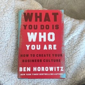 “What you do is who you are” by Ben Horowitz